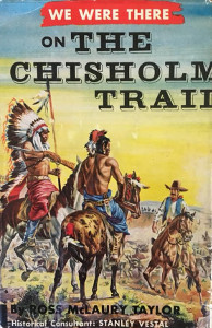 We Were There on the Chisholm Trail