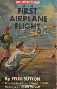 We Were There at the First Airplane Flight