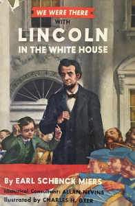 We Were There with Lincoln in the White House