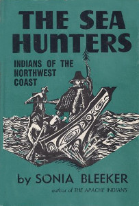 The Sea Hunters: Indians of the Northwest Coast