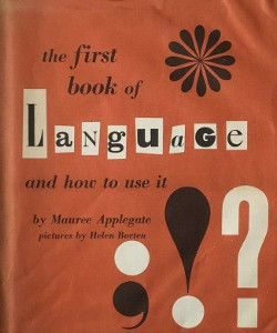 The First Book of Language and How to Use It