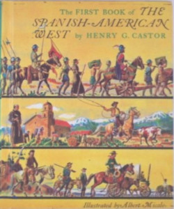 The First Book of the Spanish-American West