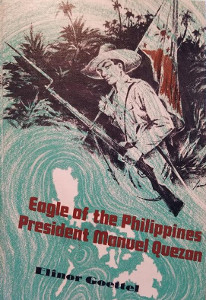 Eagle of the Philippines: President Manuel Quezon