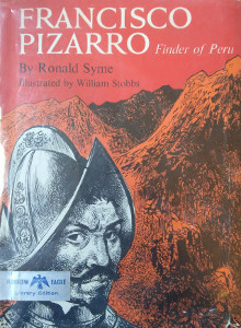 Francisco Pizarro: Finder of Peru