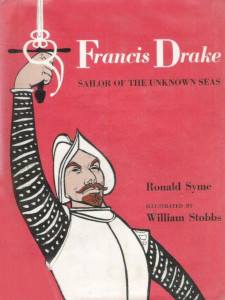 Francis Drake: Sailor of the Unknown Seas