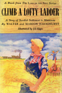 Climb a Lofty Ladder: A Story of Swedish Settlement in Minnesota