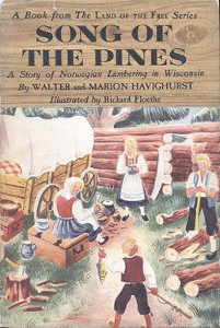 Song Of The Pines: A Story of Norwegian Lumbering in Wisconsin
