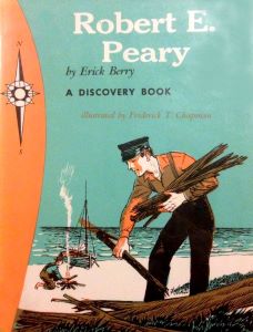 Robert E. Peary: North Pole Conqueror