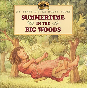 Summertime in the Big Woods