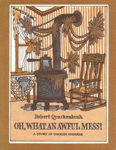 Oh, What an Awful Mess! A Story of Charles Goodyear