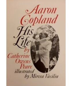 Aaron Copland: His Life