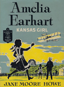 Amelia Earhart: Kansas Girl