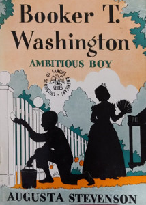 Booker T. Washington: Ambitious Boy