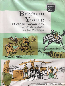 Brigham Young: Covered Wagon Boy