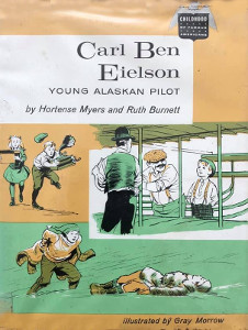 Carl Ben Eielson: Young Alaskan Pilot