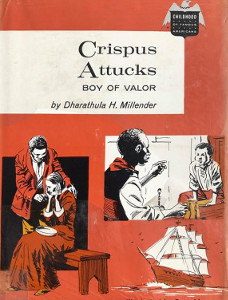 Crispus Attucks: Boy of Valor 