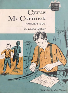 Cyrus McCormick: Farmer Boy