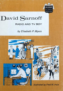 David Sarnoff: Radio and TV Boy