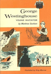 George Westinghouse: Young Inventor