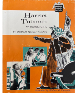 Harriet Tubman: Freedom Girl