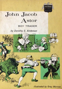 John Jacob Astor: Boy Trader