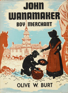 John Wanamaker: Boy Merchant