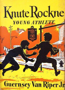 Knute Rockne: Young Athlete