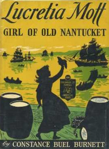 Lucretia Mott: Girl of Old Nantucket