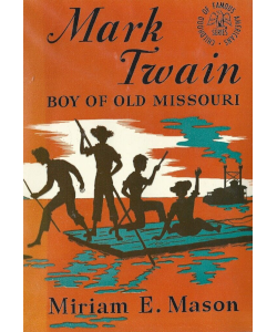 Mark Twain: Boy of Old Missouri