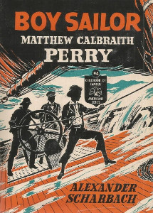 Matthew Calbraith Perry: Boy Sailor