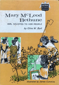 Mary McLeod Bethune: Girl Devoted to Her People