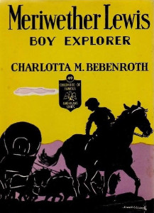 Meriwether Lewis: Boy Explorer
