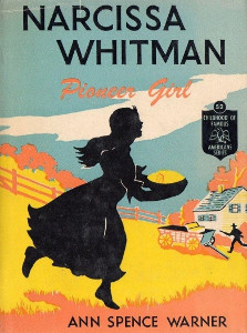 Narcissa Whitman: Pioneer Girl