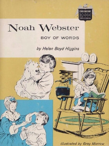 Noah Webster: Boy of Words