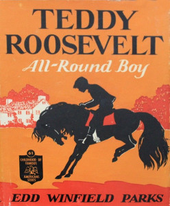 Teddy Roosevelt: All-Round Boy