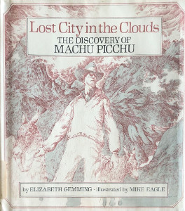Lost City in the Clouds: The Discovery of Machu Picchu - Biblioguides