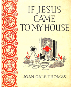 If Jesus Came to My House