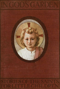 In God's Garden: Stories of the Saints for Little Children