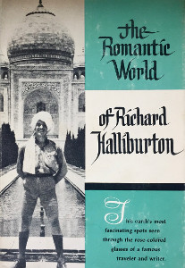 The Romantic World of Richard Halliburton