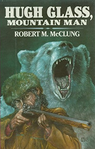 Hugh Glass, Mountain Man
