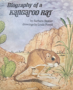 Biography of a Kangaroo Rat