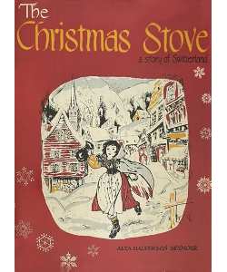 The Christmas Stove: A Story of Switzerland