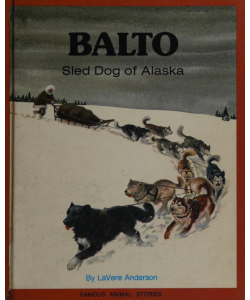 Balto: Sled Dog of Alaska
