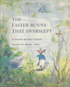 The Easter Bunny That Overslept