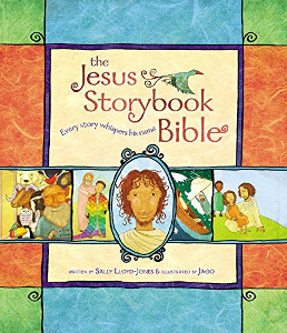 The Jesus Storybook Bible: Every Story Whispers His Name