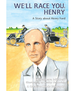 We'll Race You, Henry: A Story about Henry Ford