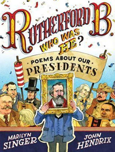 Rutherford B. Who Was He?: Poems About Our Presidents