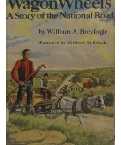 Wagon Wheels: A Story of the National Road