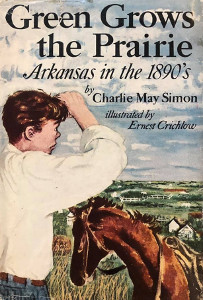 Green Grows the Prairie: Arkansas in the 1890's