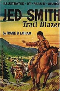 Jed Smith: Trail Blazer